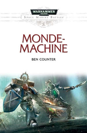 Space marine battles. Monde-machine - Ben Counter