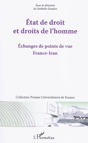 Etat de droit et droits de l'homme : échanges de points de vue France-Iran : actes du colloque