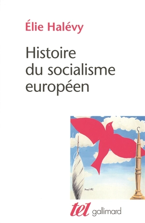 Histoire du socialisme européen : rédigée d'après des notes de cours par un groupe d'amis et d'élèves d'Elie Halévy - Elie Halévy