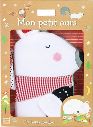 Mon petit ours : un livre-doudou - Sally Payne