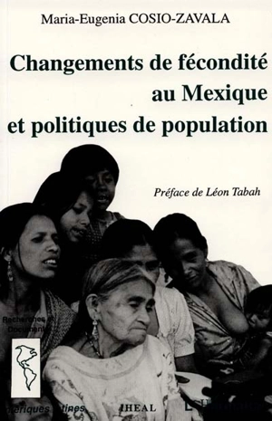 Changements de fécondité au Mexique et politiques de population - Maria-Eugenia Cosio-Zavala