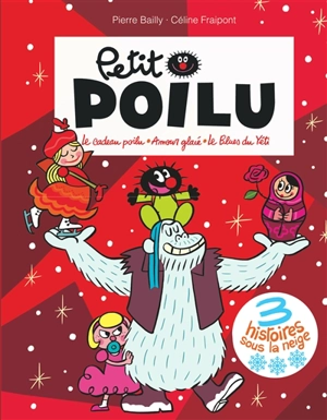 Petit Poilu. 3 histoires sous la neige - Céline Fraipont