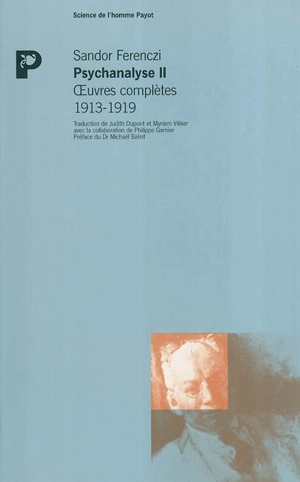 Oeuvres complètes. Psychanalyse. Vol. 2. 1913-1919 - Sandor Ferenczi