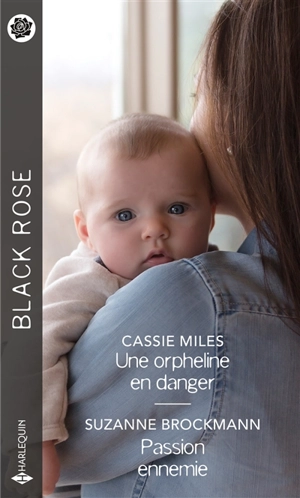 Une orpheline en danger. Passion ennemie - Cassie Miles