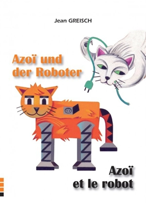 Azoï und der Roboter. Azoï et le robot - Jean Greisch