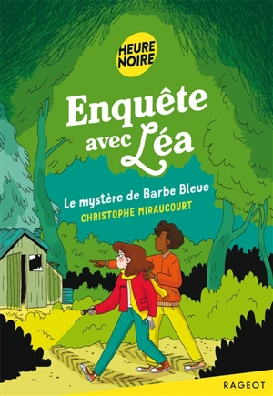 Enquête avec Léa. Le mystère de Barbe Bleue - Christophe Miraucourt