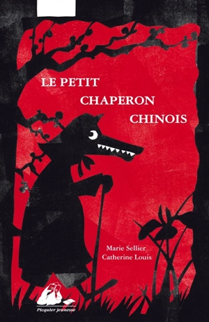 Le petit chaperon chinois - Marie Sellier