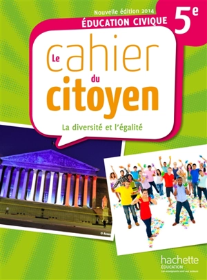 Le cahier du citoyen, 5e : la diversité et l'égalité - Jeanne Cador