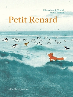 Petit Renard - Edward van de Vendel