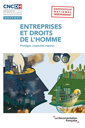 Entreprises et droits de l'homme : protéger, respecter, réparer - France. Commission nationale consultative des droits de l'homme