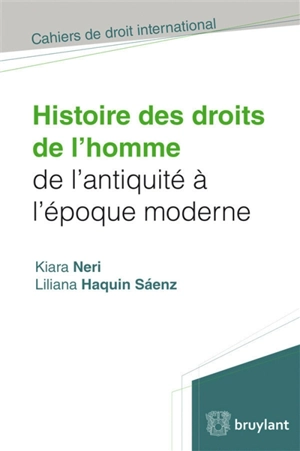 Histoire des droits de l'homme de l'Antiquité à l'époque moderne - Kiara Neri