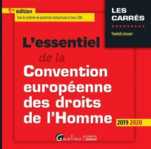 L'essentiel de la Convention européenne des droits de l'homme : 2019-2020 - Yannick Lécuyer