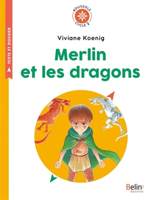 Merlin et les dragons - Viviane Koenig