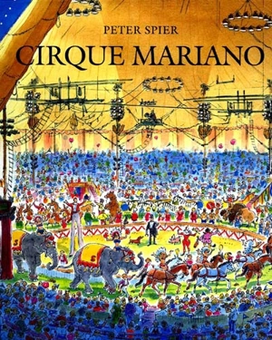 Cirque Mariano - Peter Spier