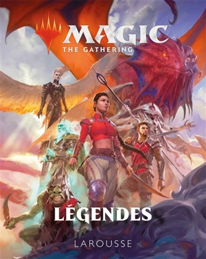 Magic, the gathering : légendes : encyclopédie visuelle - Jay Annelli