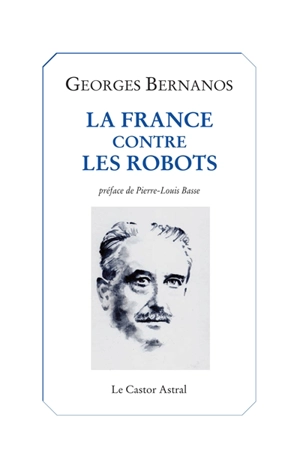 La France contre les robots - Georges Bernanos