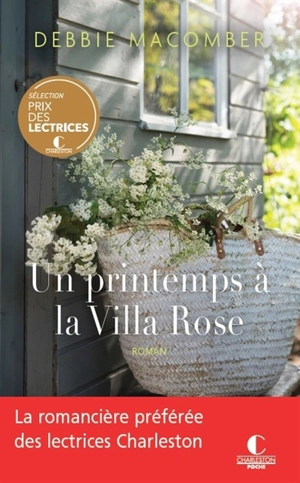 Retour à Cedar Cove. Vol. 2. Un printemps à la villa Rose - Debbie Macomber