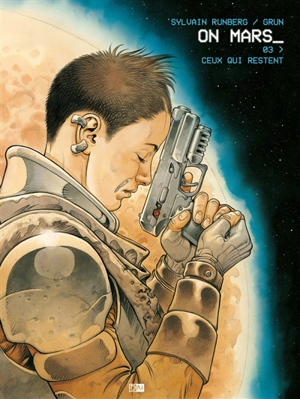 On Mars. Vol. 3. Ceux qui restent - Sylvain Runberg