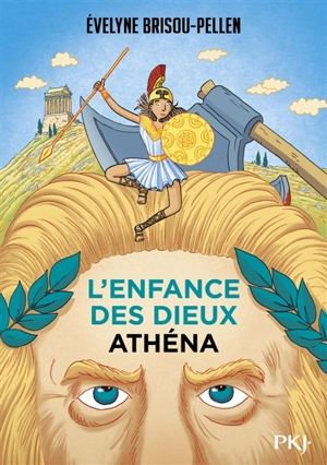 L'enfance des dieux. Vol. 2. Athéna - Evelyne Brisou-Pellen