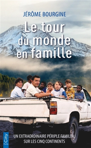 Le tour du monde en famille - Jérôme Bourgine