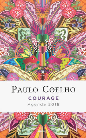 Courage : agenda 2016 - Paulo Coelho