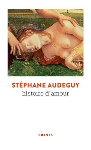 Histoire d'amour - Stéphane Audeguy