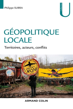 Géopolitique locale : territoires, acteurs, conflits - Philippe Subra