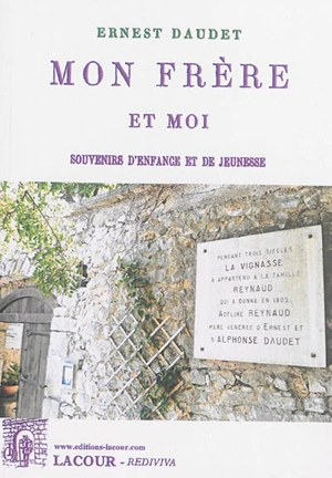 Mon frère et moi : souvenirs d'enfance et de jeunesse - Ernest Daudet