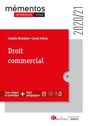 Droit commercial : cours intégral et synthétique + outils pédagogiques : 2020-2021 - Isabelle Sérandour
