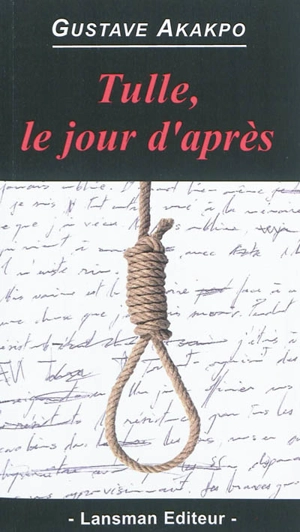 Tulle, le jour d'après - Gustave Akakpo