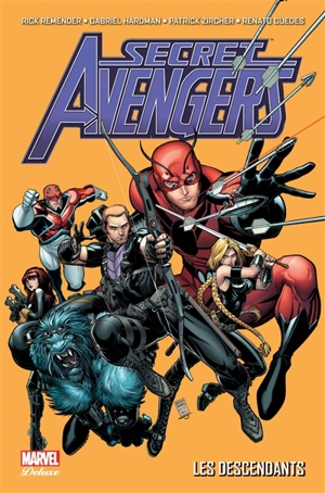 Secret Avengers. Les Descendants - Rick Remender