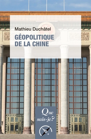 Géopolitique de la Chine - Mathieu Duchâtel