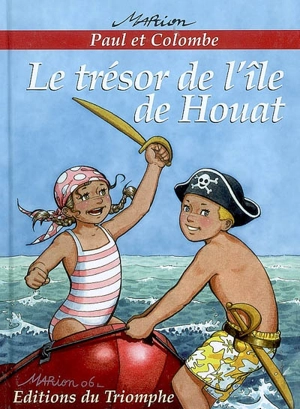 Paul et Colombe. Vol. 4. Le trésor de l'île de Houat - Marion Raynaud de Prigny