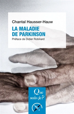 La maladie de Parkinson - Chantal Hausser-Hauw