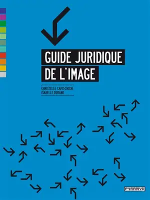 Guide juridique de l'image - Christelle Capo-Chichi