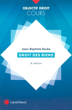 Droit des biens - Jean-Baptiste Seube