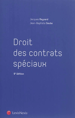 Droit des contrats spéciaux - Jacques Raynard