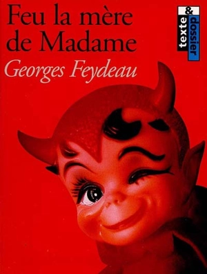 Feu la mère de Madame - Georges Feydeau