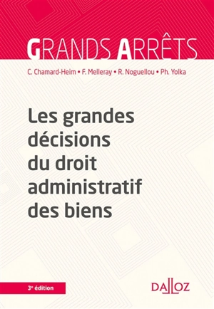 Les grandes décisions du droit administratif des biens