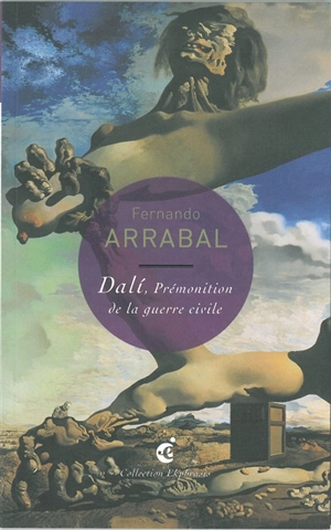 Dali, Prémonition de la guerre civile : Picasso vs. Dali, un dialogue de Fernando Arrabal, d'après Constrution molle avec haricots bouillis (Prémonition de la guerre civile), 1936, Philadelphia Museum of Art - Fernando Arrabal