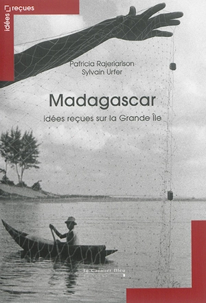 Madagascar : idées reçues sur la Grande île - Patricia Rajeriarison