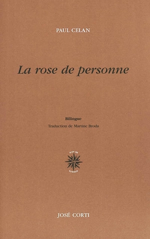 La rose de personne. Die Niemandsrose - Paul Celan