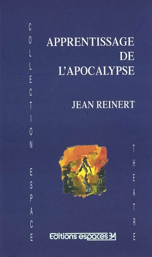 Apprentissage de l'Apocalypse - Jean Reinert