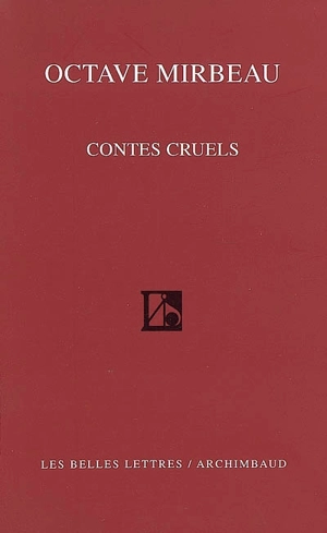 Contes cruels - Octave Mirbeau