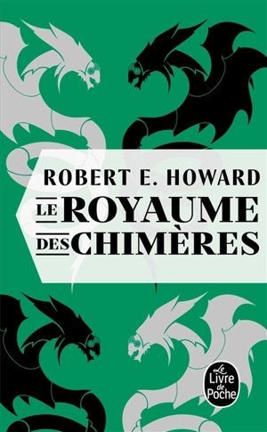 Le royaume des chimères. Agnès la Noire. L'homme noir - Robert Ervin Howard