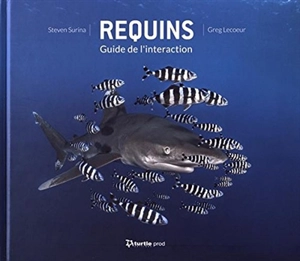 Requins, guide de l'interaction - Steven Surina