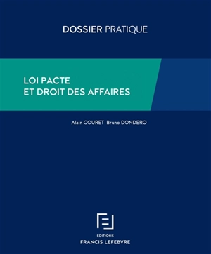 Loi Pacte et droit des affaires - Alain Couret