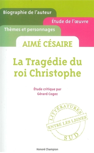 Aimé Césaire, La tragédie du roi Christophe - Gérard Cogez