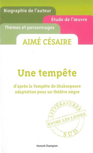 Aimé Césaire, Une tempête : d'après La tempête de Shakespeare, adaptation pour un théâtre nègre - Huguette Emmanuel Bellemare