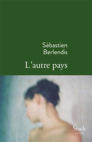 L'autre pays - Sébastien Berlendis